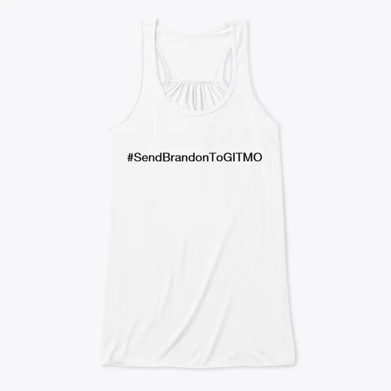 #SendBrandonToGITMO