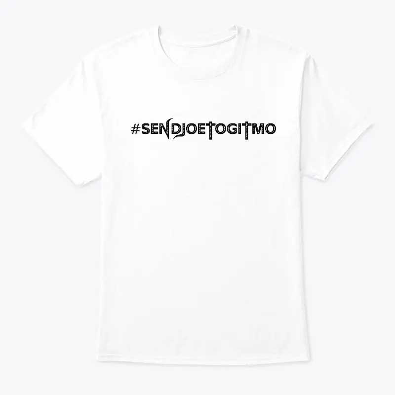 #SendJoeToGITMO