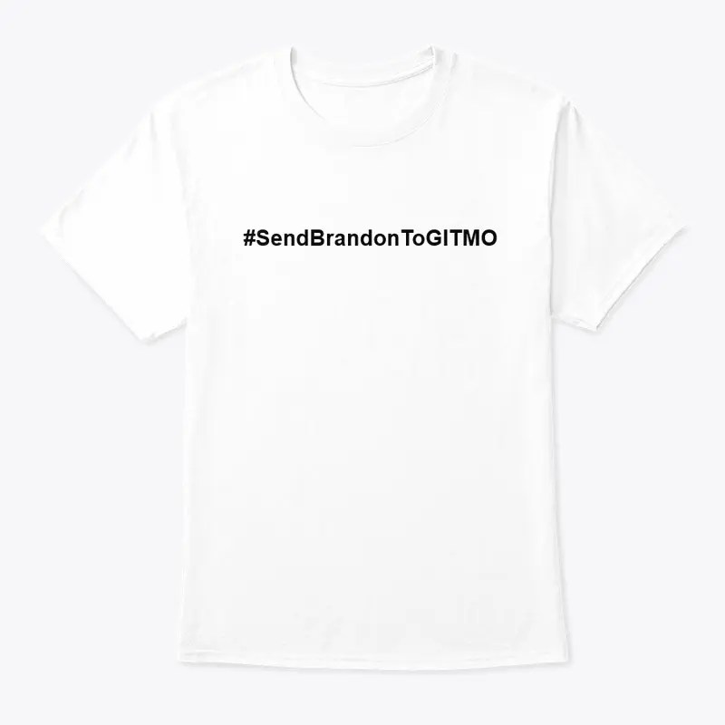 #SendBrandonToGITMO