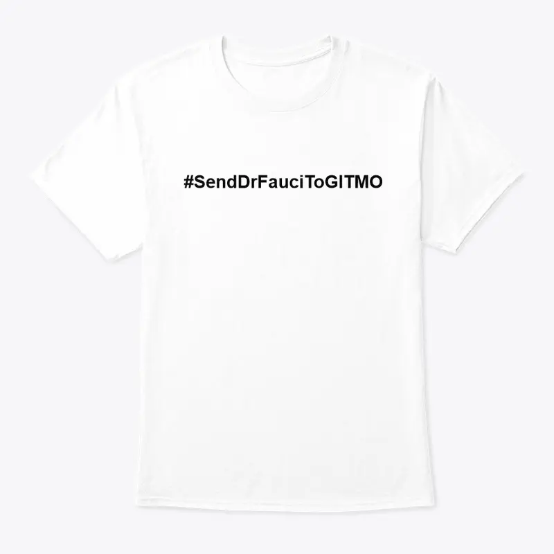 #SendDrFauciToGITMO